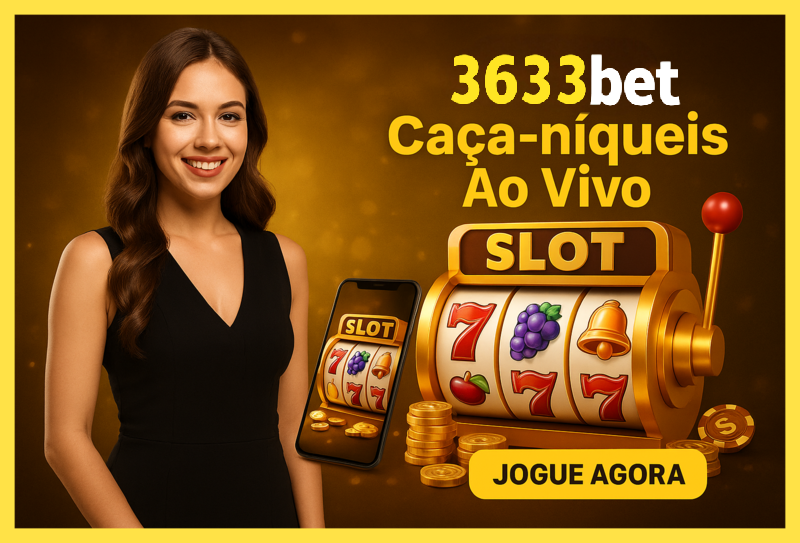 Jogos de Slot no Casino Online 3633BET