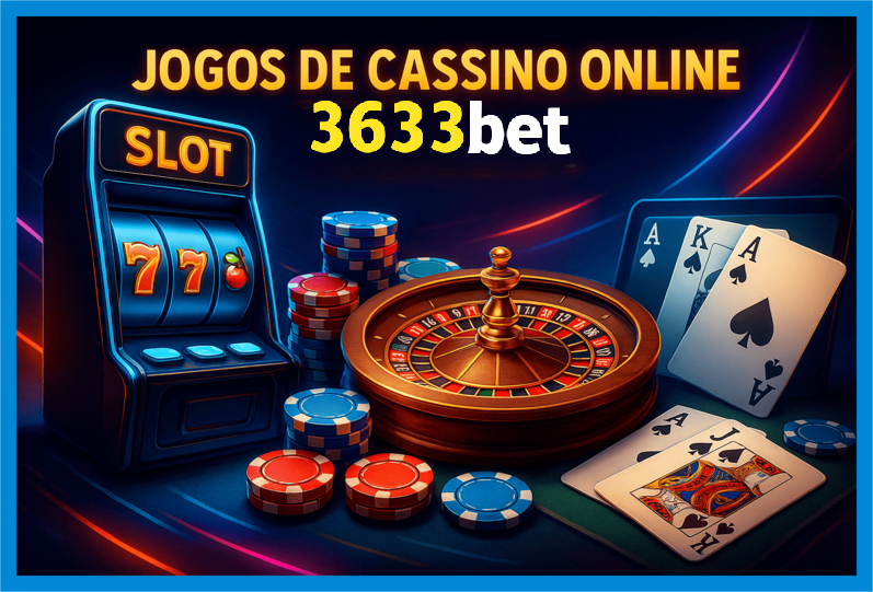 Jogos de cassino online inovadores e emocionantes na 3633BET